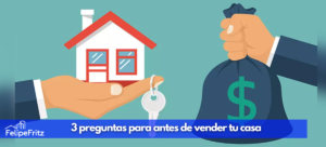 Lee más sobre el artículo ¡Prepara tu Hogar para la Venta! 3 Preguntas Clave que Debes Responder