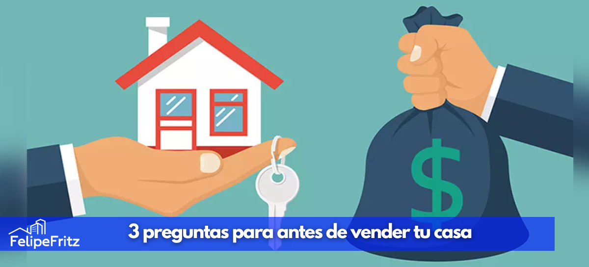 En este momento estás viendo ¡Prepara tu Hogar para la Venta! 3 Preguntas Clave que Debes Responder