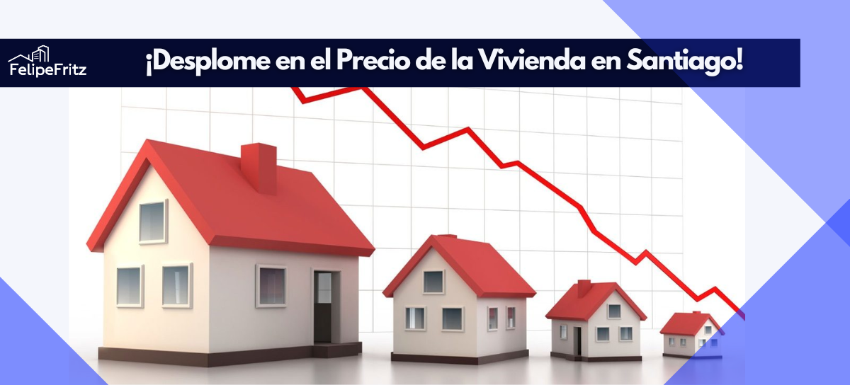 En este momento estás viendo ¡Desplome en el Precio de la Vivienda en Santiago!