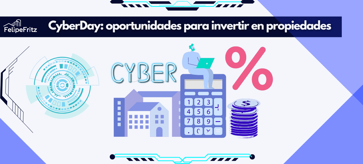 En este momento estás viendo ¿CyberDay: una verdadera oportunidad para invertir en propiedades?