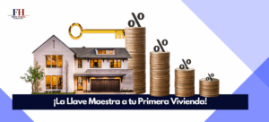 Lee más sobre el artículo Subsidio Hipotecario 2025: ¡La Llave Maestra a tu Primera Vivienda!