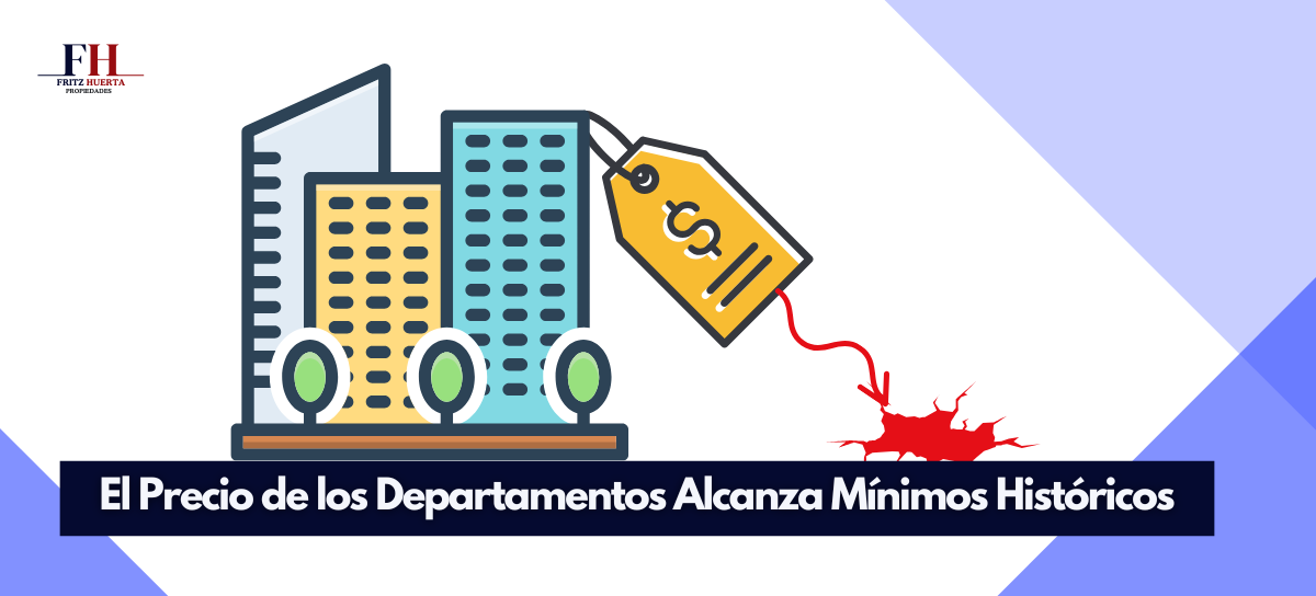 En este momento estás viendo El Precio de los Departamentos Alcanza Mínimos Históricos